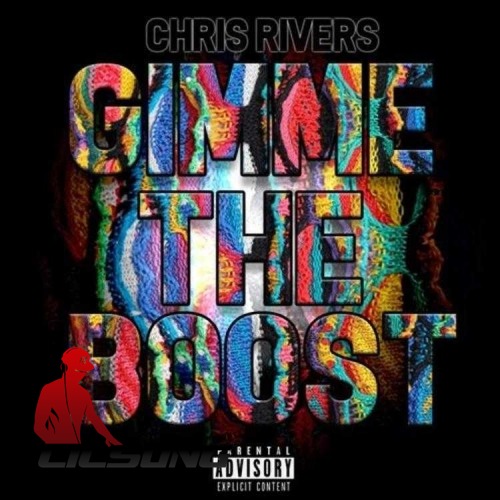 Chris Rivers - Gimme The Boost